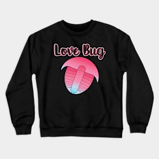 Love Bug Valentines Day Trilobite Crewneck Sweatshirt